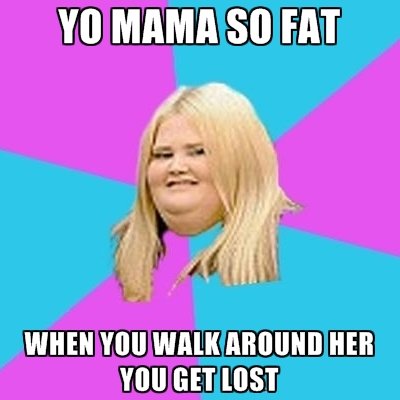 Momma Is So Fat 18