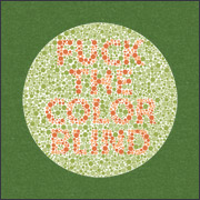 Fuck The Colorblind Funny T-Shirt