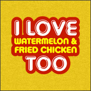 I Love Watermelon and Fried Chicken Too Funny T-Shirt